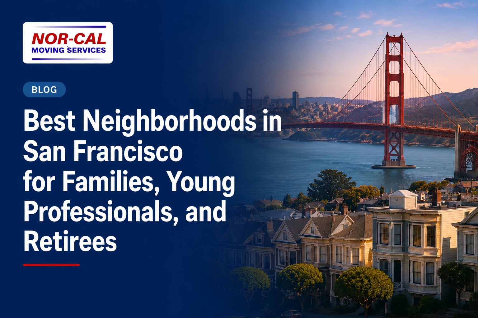 Best Neighborhoods in San Francisco for Families, Young Professionals, and Retirees