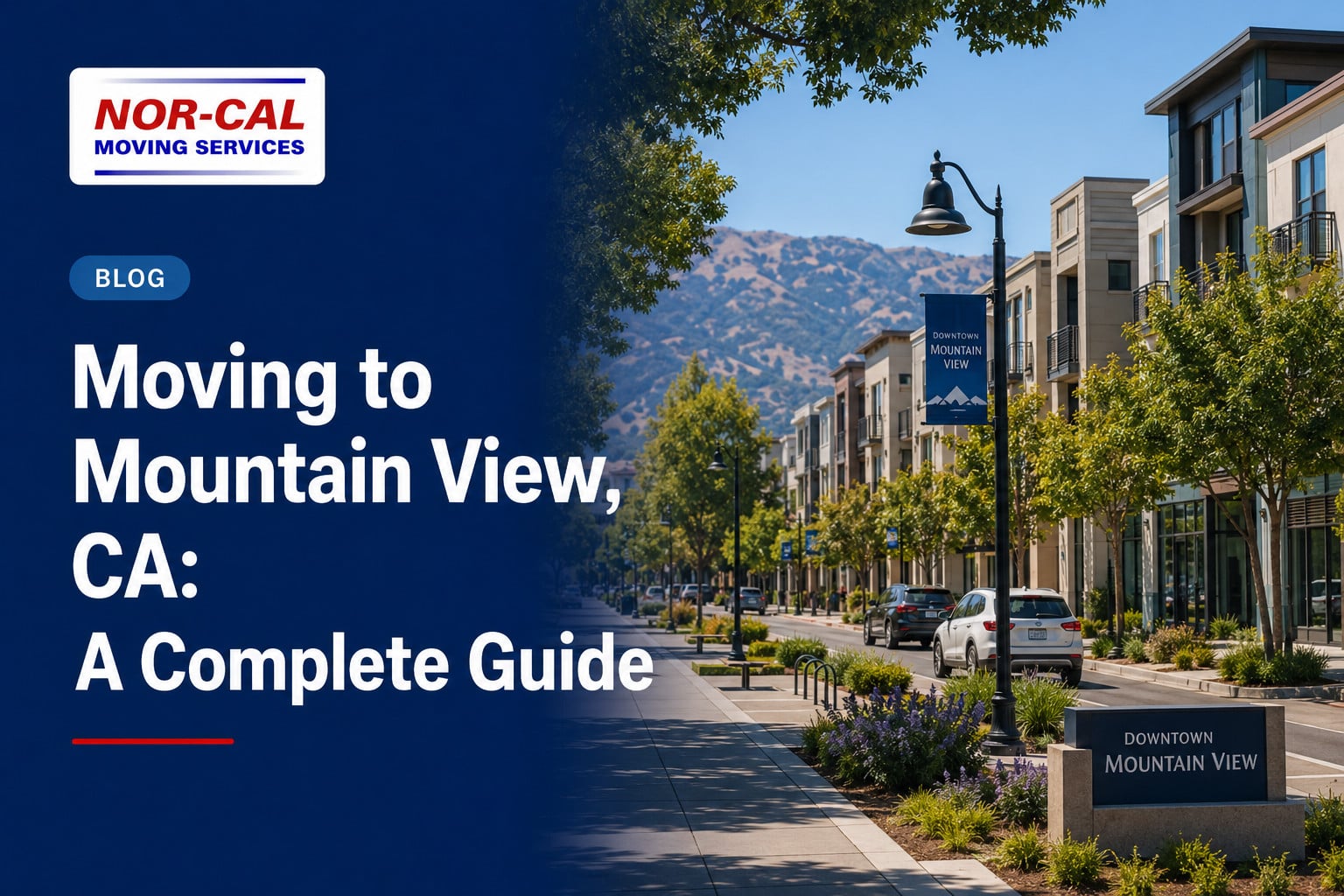 Moving to Mountain View, CA: A Complete Guide