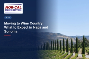Moving to Wine Country: What to Expect in Napa and Sonoma